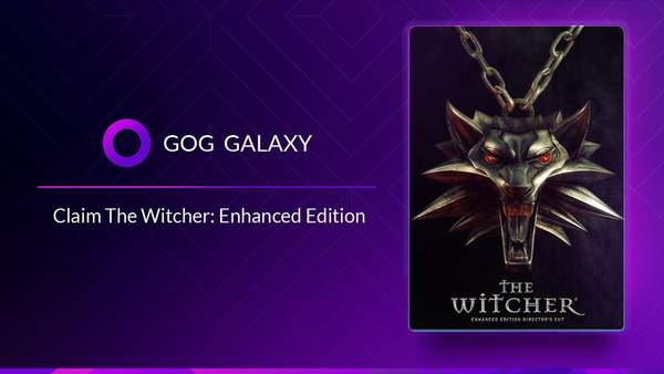 CDPR宣布GOG Galaxy平台免费赠送《巫师 加强版》