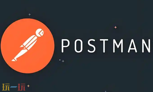 Postman是什么类型的软件 Postman功能应用介绍