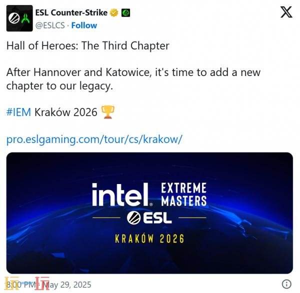 ESL宣布：CS2 IEM克拉科夫站取代IEM卡托维兹站！
