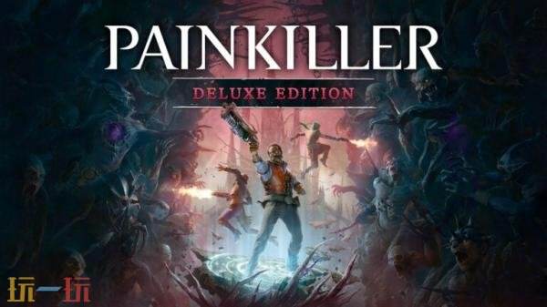 第一人称射击游戏《Painkiller》将于10月10日发售