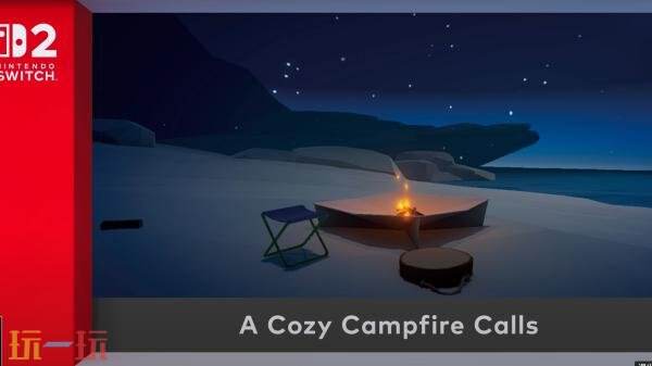 篝火模拟《Chillin' by the Fire》现已在Switch2发售