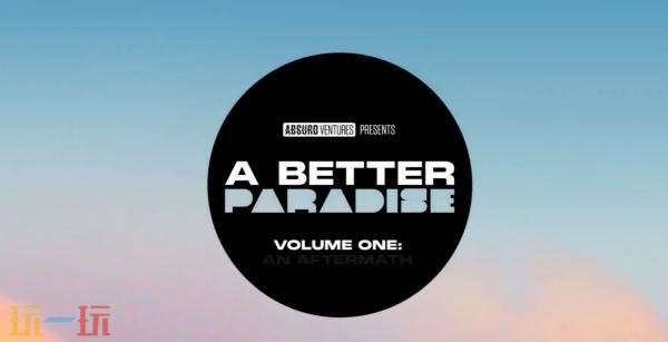 3A开放世界科幻动作冒险《A Better Paradise》将在全球发行
