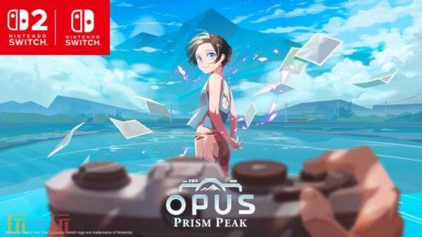 《OPUS：心相吾山》Switch和Switch2版本今年秋季推出