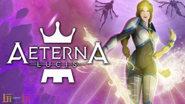 横向卷轴动作冒险《Aeterna Lucis》官宣跳票！推迟至2026年发布