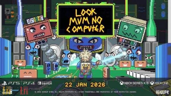 《Look Mum No Computer》将于26年1月22日登陆各大主机平台