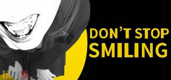 第一人称短篇恐怖《DON'T STOP SMILING》现已上架Steam