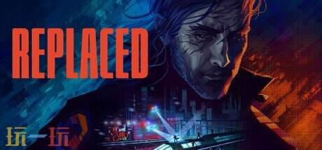 赛博朋克平台动作冒险游戏《REPLACED》发售 可免费试玩