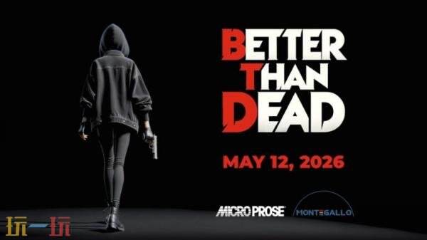摄像机视角FPS《Better Than Dead》将于5月12日发售