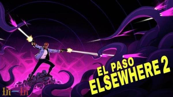 第三人称射击游戏续作《El Paso, Elsewhere 2》将于2027年发售