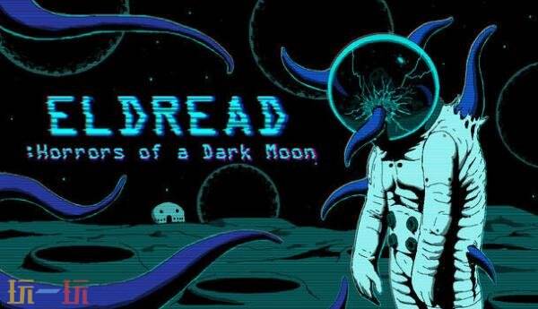 恐怖肉鸽游戏《Eldread: Horrors of a Dark Moon》现已上架Steam商店