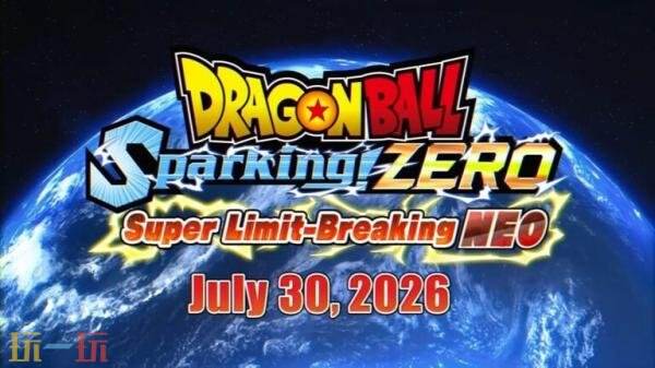 《七龙珠 电光炸裂!ZERO》新DLC将于7月30日上线!新战斗系统加入