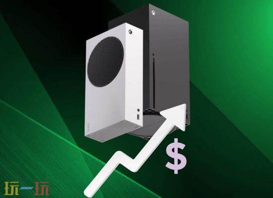 XBOX主机8月起价格全上调！最高涨价200欧元