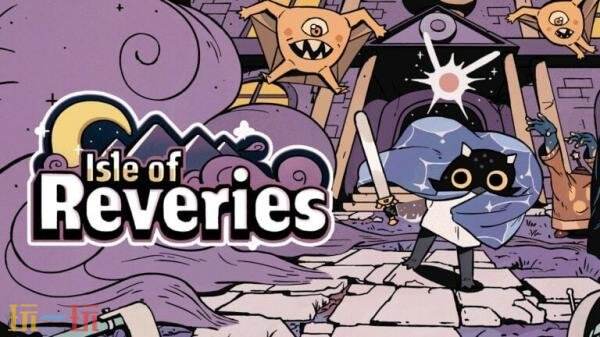 动作冒险游戏《Isle of Reveries》9月4日推出