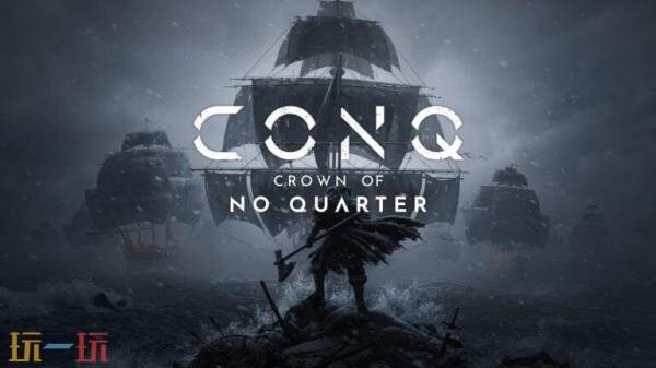 黑暗奇幻战术动作《CONQ: Crown of No Quarter》2027年登陆PS5和PC