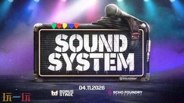摇滚节奏游戏《Sound System》官宣跳票！抢先体验推迟至11月4日开启