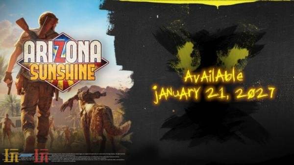 射击游戏《Arizona Sunshine》将于2027年1月21日推出！预购开启！